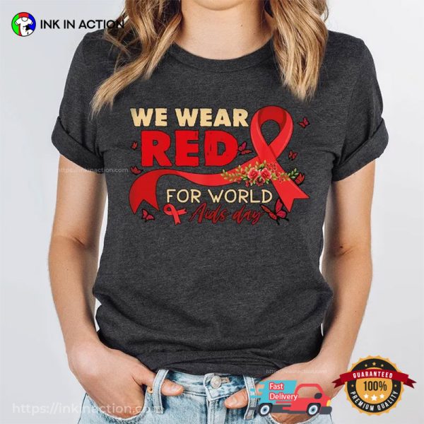 We Wear Red For World Aids Day Comfort Colors T-shirt, Global Aids Day Merch