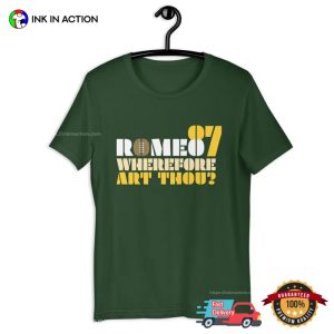 Wherefore Art Thou Funny Romeo Doubs Packers T shirt 2