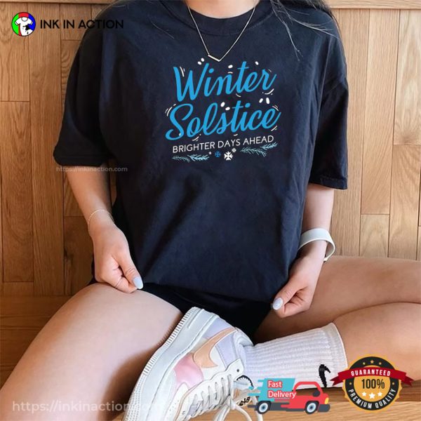 Winter Solstice Brighter Days Ahead Sunshine Solar Event Comfort Colors T-shirt