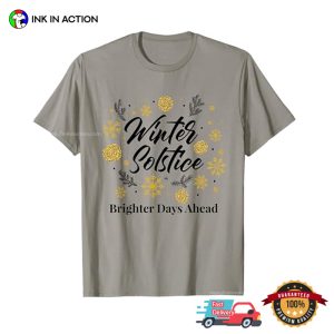 Winter Solstice Brighter Days Ahead december solstice T shirt 2