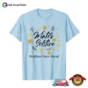 Winter Solstice Brighter Days Ahead december solstice T shirt 3