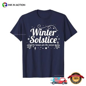 Winter Solstice The Reason For The Season Holiday T shirt 3