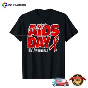 World HIV AIDS Awareness Day Unisex T-shirt