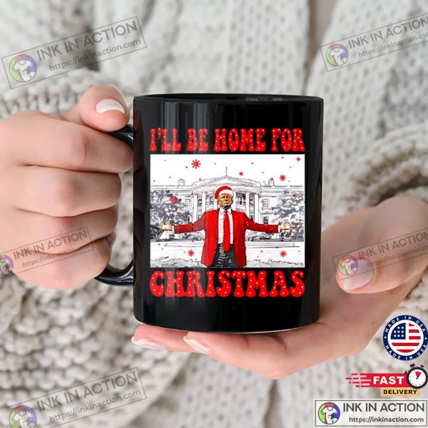 Xmas Trump I Will Be Home For Christmas Mug