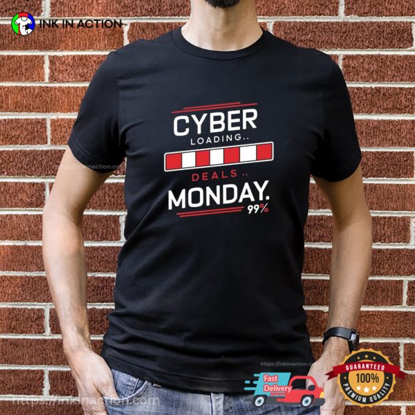 Best Cyber Monday Deals Loading T-shirt