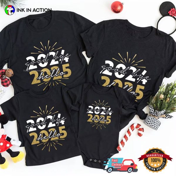 Goodbye 2024 Hello 2025 Happy New Year Family Matching Shirt