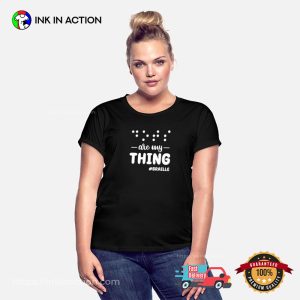 Are My Thing braille system Shirt 2