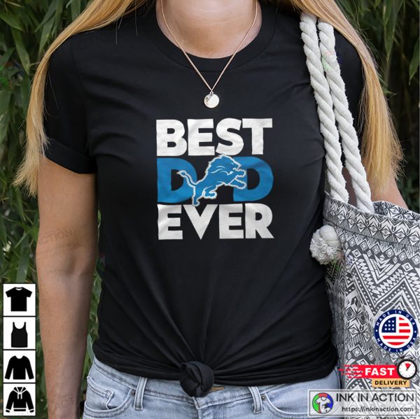 Best Dad Ever NFL Detroit Lions T-shirt