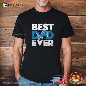 Best Dad Ever NFL Detroit Lions T-shirt