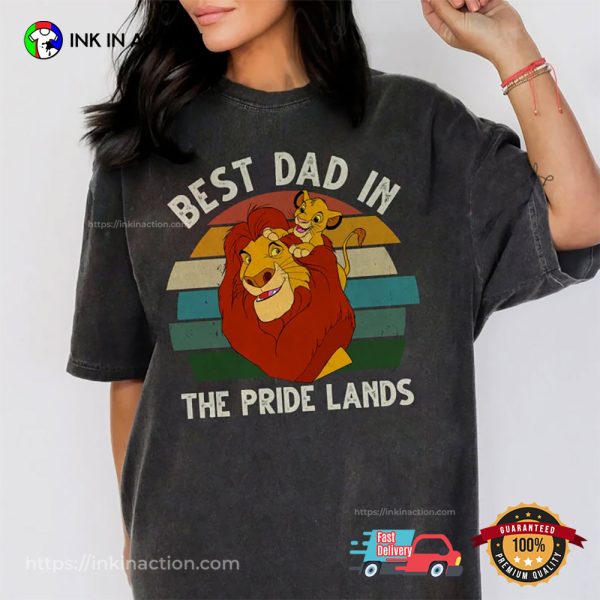 Best Dad In The Pride Lands Disney The Lion King Comfort Colors Tee