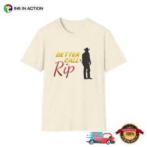 Better Call Rip T-Shirt