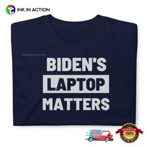 Biden’s Laptop Matters Funny Anti Biden Shirt