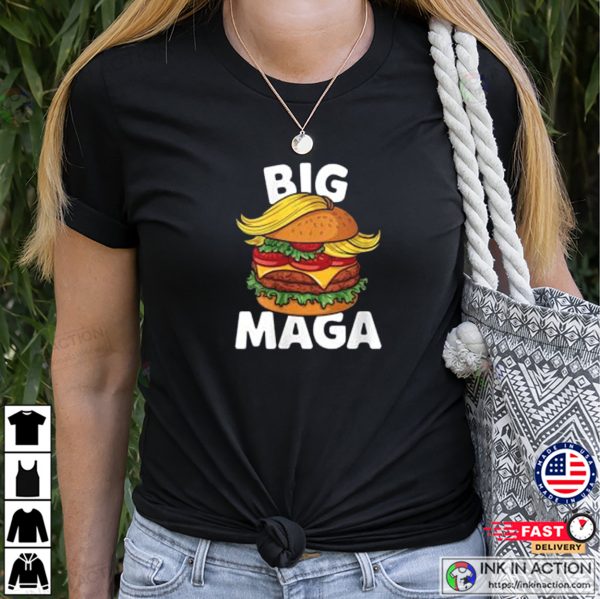 Big Maga Big Mac Funny McDonald’s Trump T-shirt