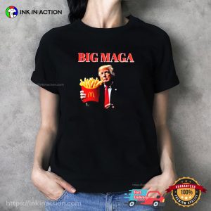 Big Maga Mcdonald’s Trump French Fry Shirt 3