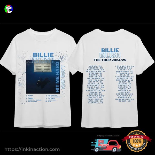 Billie Eilish Hit Me Hard And Soft The Tour Schedules T-shirt