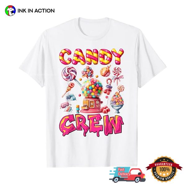 Candy Land Candy Crew Decorations T-shirt