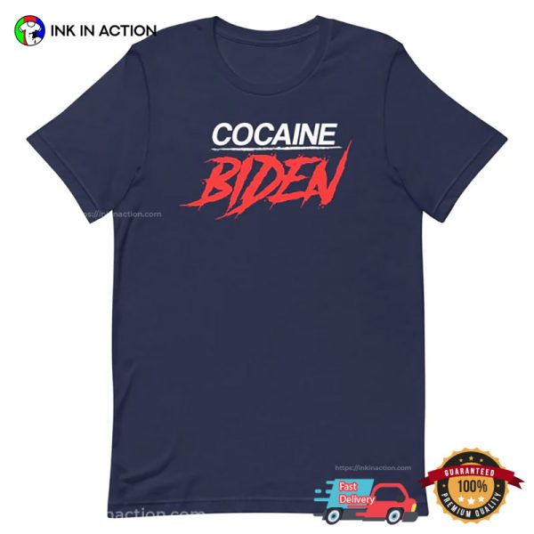 Cocaine Biden Funny Hunter Biden T-shirt