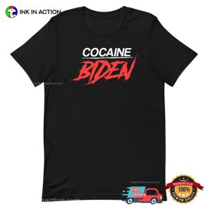 Cocaine Biden Funny Hunter Biden T shirt 3