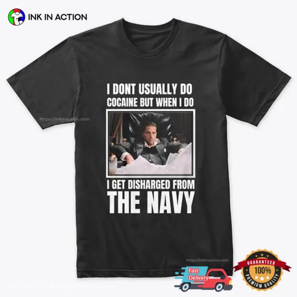 Cocaine Hunter Biden Funny Joke T-shirt