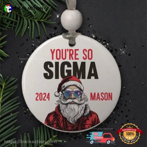 Custom You’re So Sigma Trendy Slang Christmas Ornament