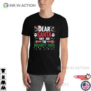 Dear Santa They Are The Naughty Ones Christmas Shirt 3