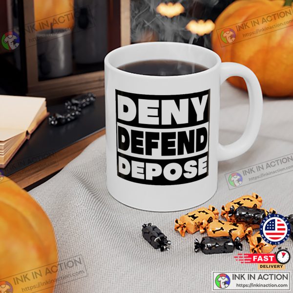 Deny Defend Depose Coffee Mug