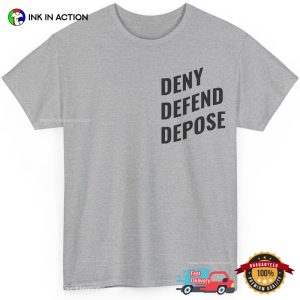 Deny Defend Depose Statement Classic T-shirt