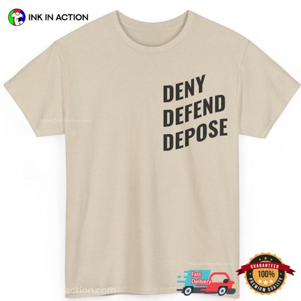 Deny Defend Depose Statement Classic T-shirt