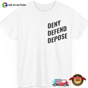 Deny Defend Depose Statement Classic T shirt 3