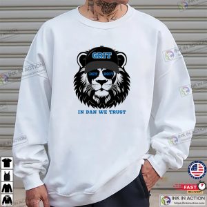 Detroit Lions Grit In Dan We Trust Shirt