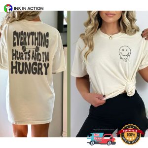 Everything Hurts And I'm Hungry Workout 2 Sided Shirt