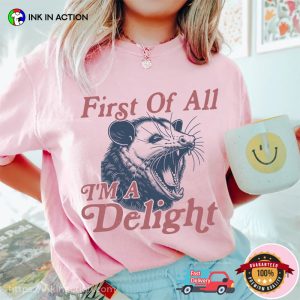 First Of All I'm A Delight Comfort Colors T shirt 2