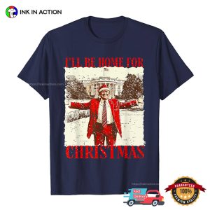 Funny Humorous Trump I’ll Be Home For Christmas 2024 Vintage T shirt 2