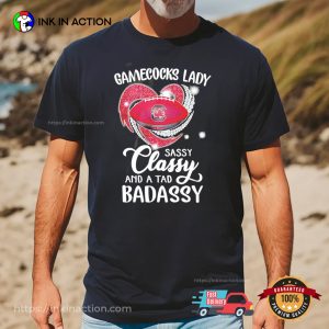 Gamecocks lady sassy classy and a tad badassy Shirt 2