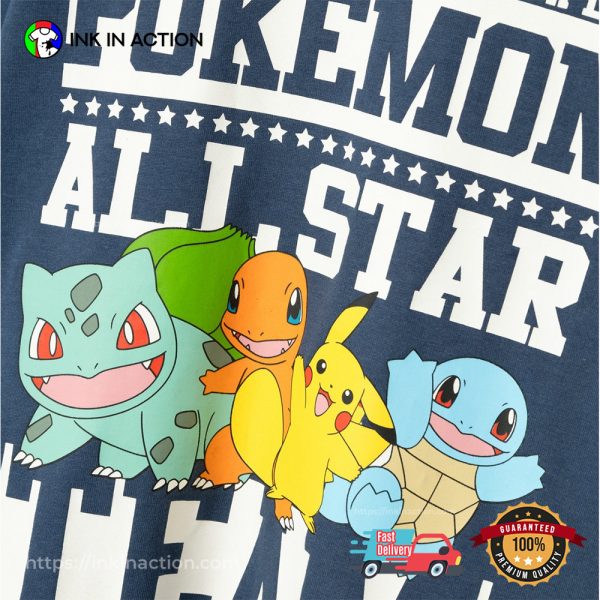 Gotta Catch’em All Pokemon All Star Team Shirt