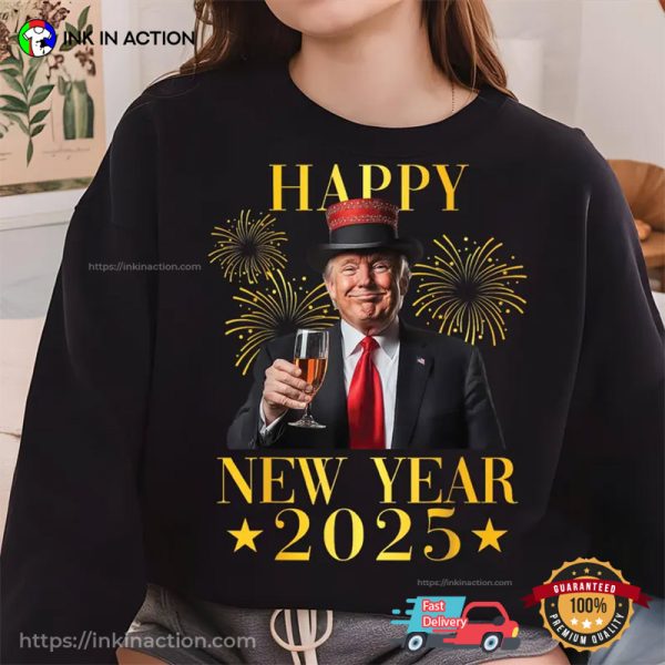 Happy New Year Trump 2025 Funny Political T-shirt