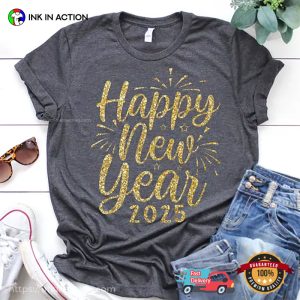 Happy New Year 2025 First Day Of 2025 T-shirt