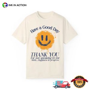 Have A Good Day Funny Introvert T shirt 2