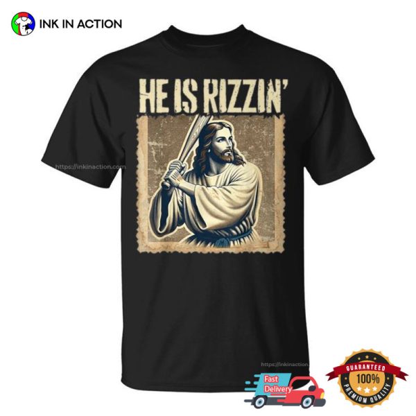 He Is Rizzin’ Jesus Playing Baseball Funny Shirt