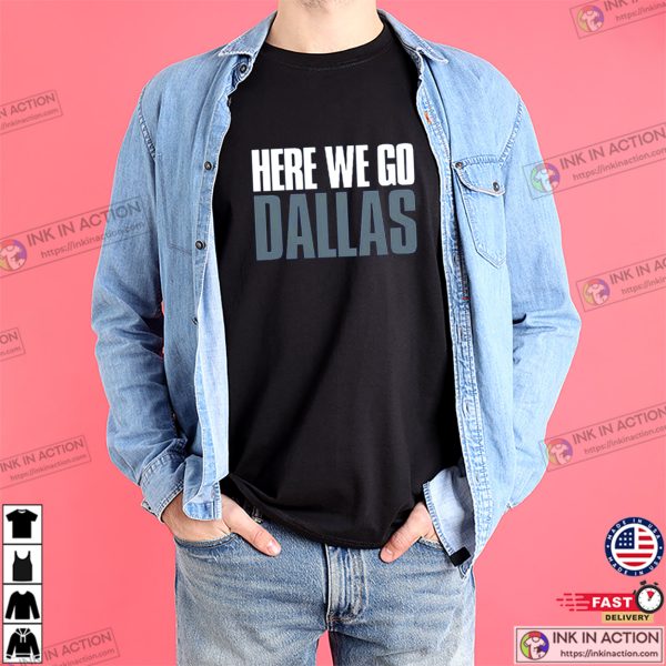 Here We Go Dallas Cowboys NFL Shirt