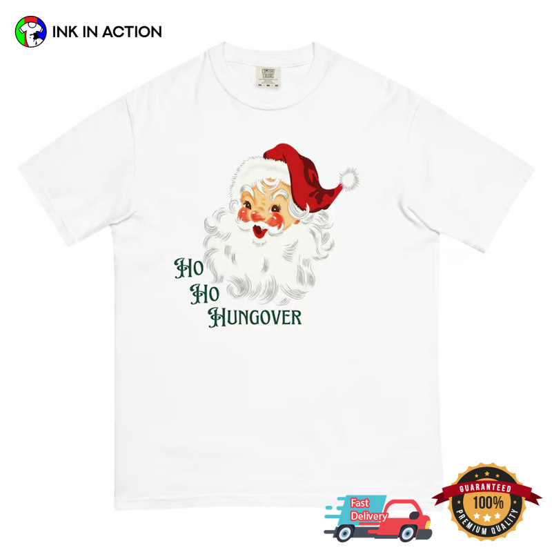 Ho Ho Hungover Vintage Santa Comfort Colors Shirt