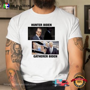 Hunter Biden And Gatherer Biden Funny Political Shirt