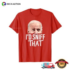 I'd Sniff That Parody Cocaine Joe Biden T shirt 3