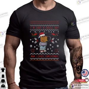 I’m Just A Chill Guy Who Likes Christmas Shirt