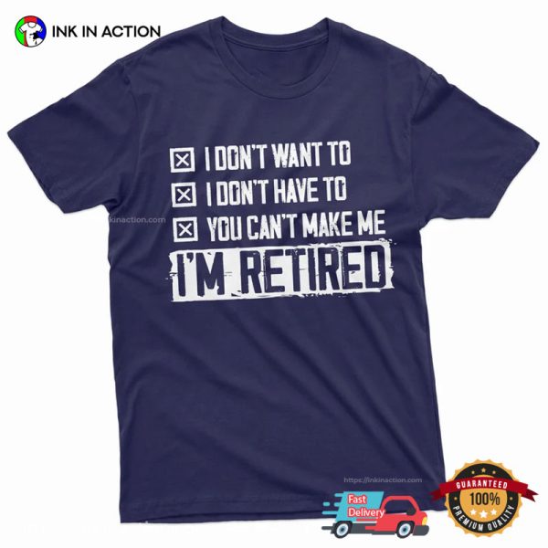 I’m Retired Funny Retirement Announcement T-shirt