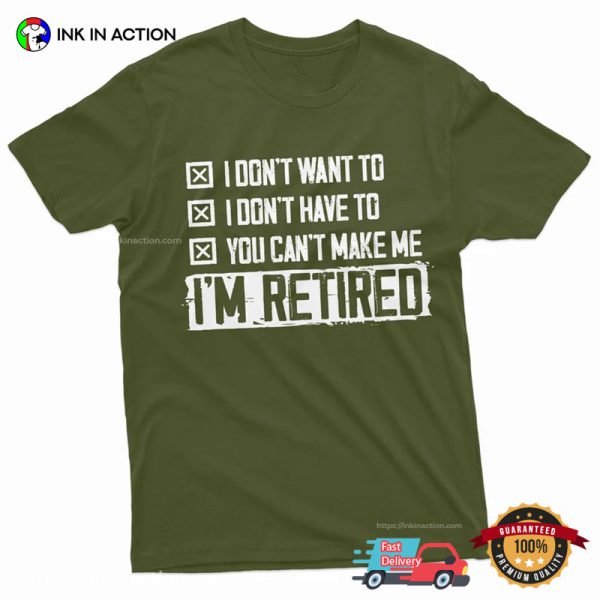 I’m Retired Funny Retirement Announcement T-shirt