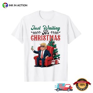 Just Waiting For Christmas Funny President Donald Trump T shirt 3