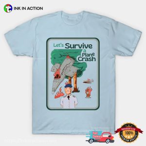 Let’s Survive A Plane Crash T-shirt