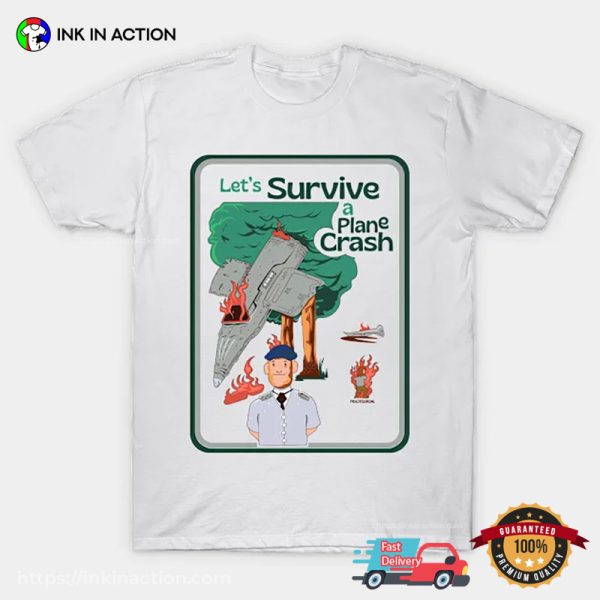 Let’s Survive A Plane Crash T-shirt