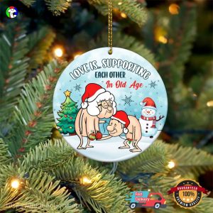 Love Is Supporting Each Other In Old Age Funny Christmas Ornament